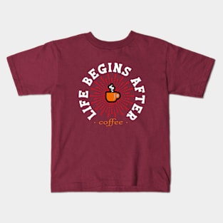 Life Begins After Coffee Kids T-Shirt